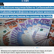 Las fusiones empresariales en Latinoamrica y Colombia se redujeron en el primer semestre del 2024, estas fueron las casusas de la cada